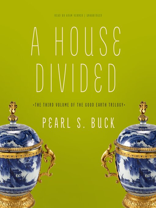 Title details for A House Divided by Pearl S. Buck - Available